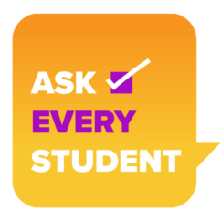 Ask Every Student Campaign