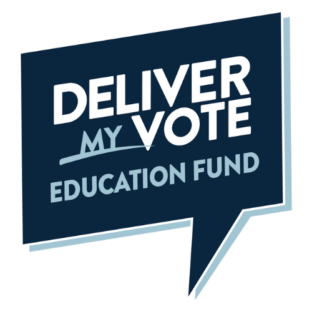 Deliver My Vote Education Fund